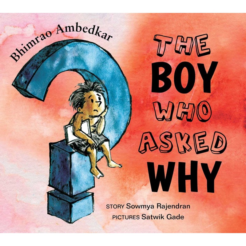 BR Ambedkar: The Boy Who Asked Why