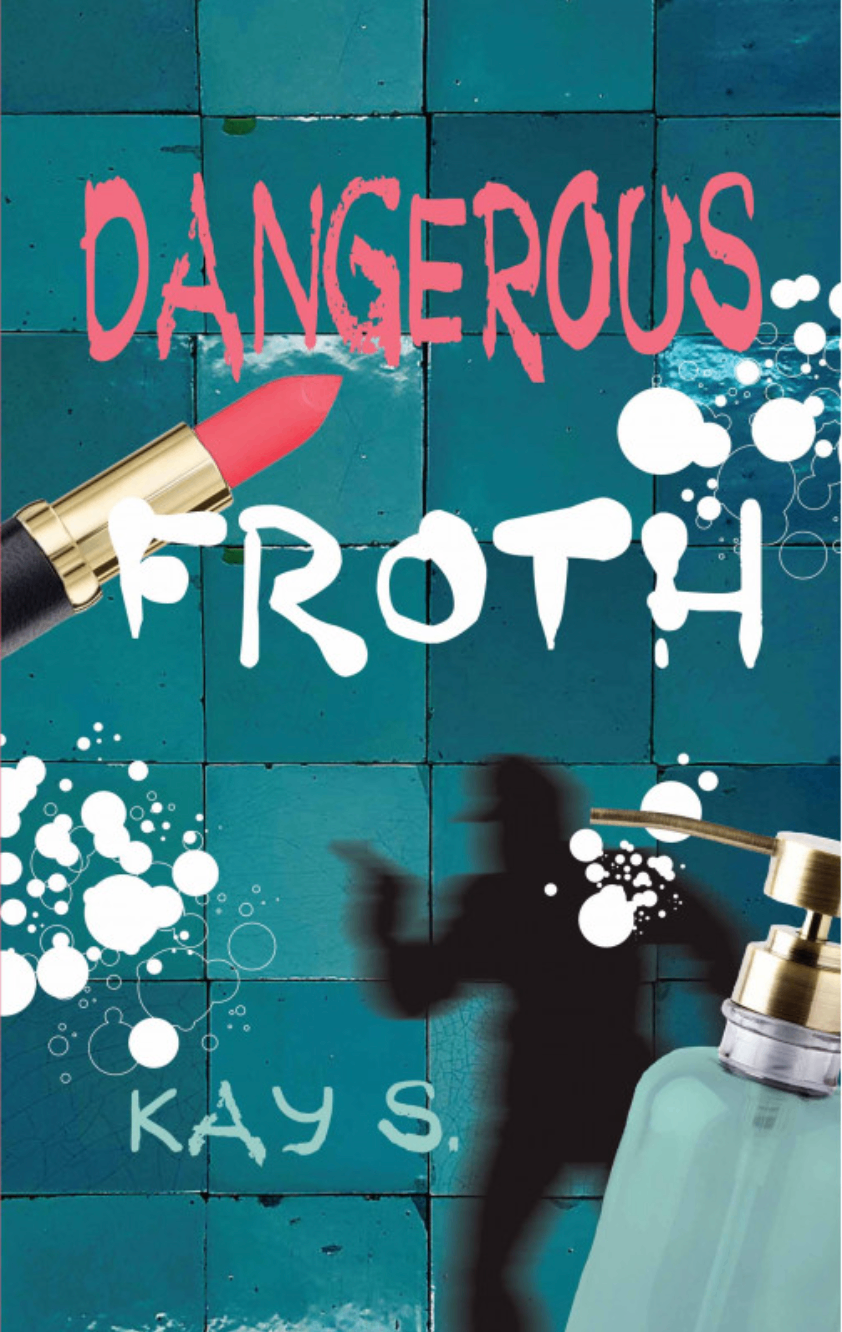 DANGEROUS FROTH