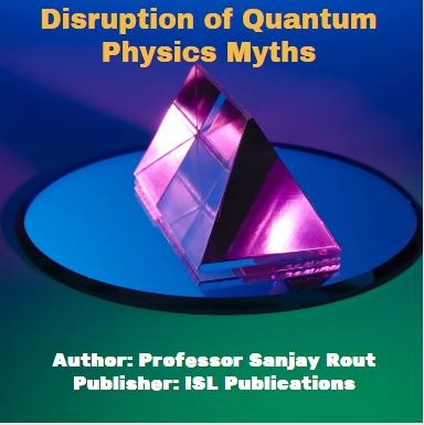 Disruption of Quantum Physics Myths 