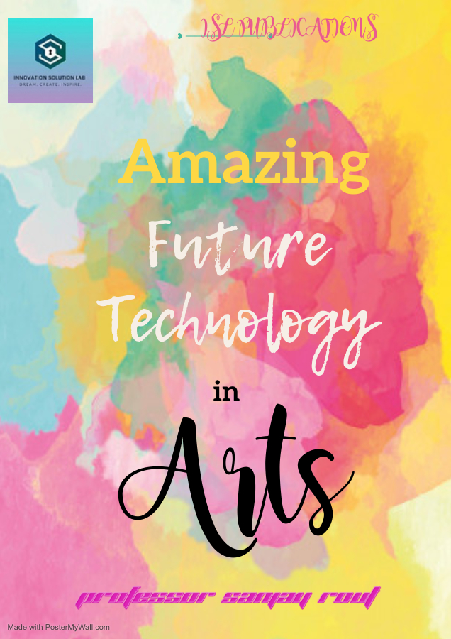 Amazing Future Technology in Arts 