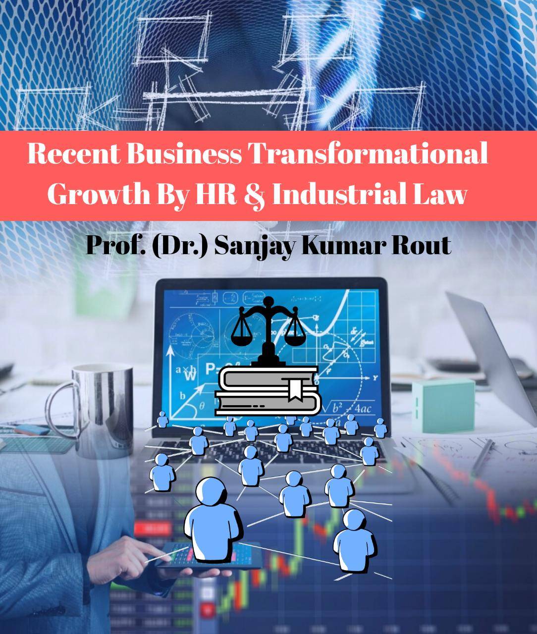 Recent Business Transformational Growth by HR & Industrial Law 