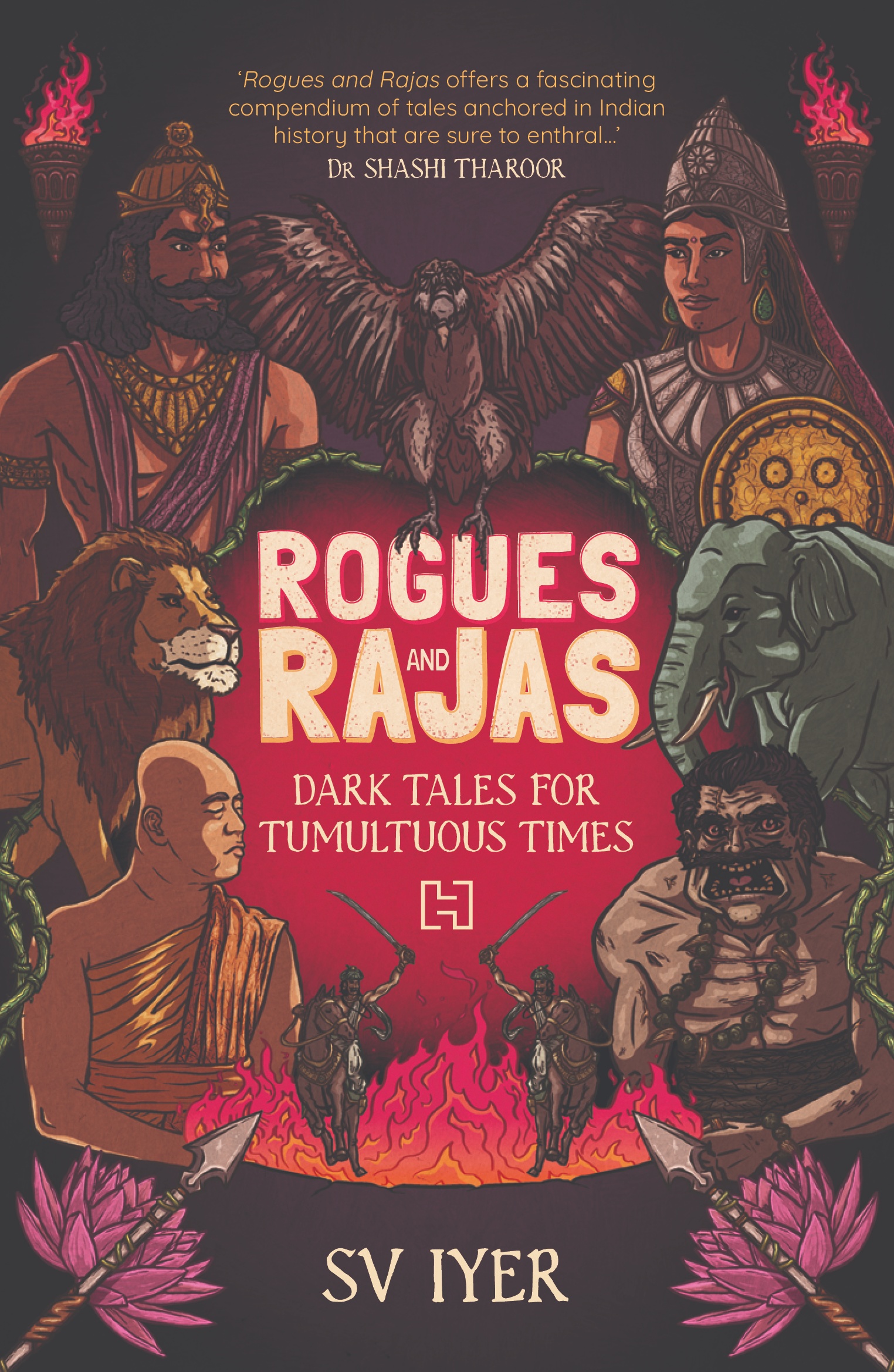 Rogues and Rajas: Dark Tales for Tumultuous Times