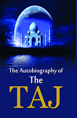 THE AUTOBIOGRAPHY OF THE TAJ