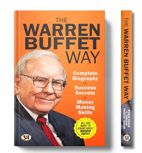 The Warren Buffett Way: Complete Biography, Success Secrets & Money Making Skills