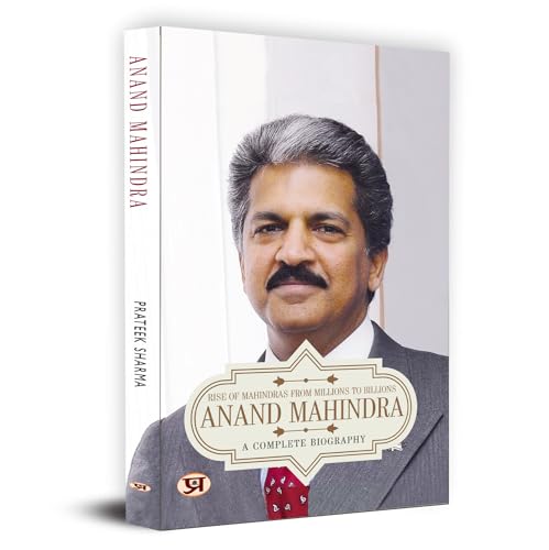 Anand Mahindra: A Complete Biography | Rise of Mahindras From Millions To Billions | Indian Billionaire Businessman Life Story