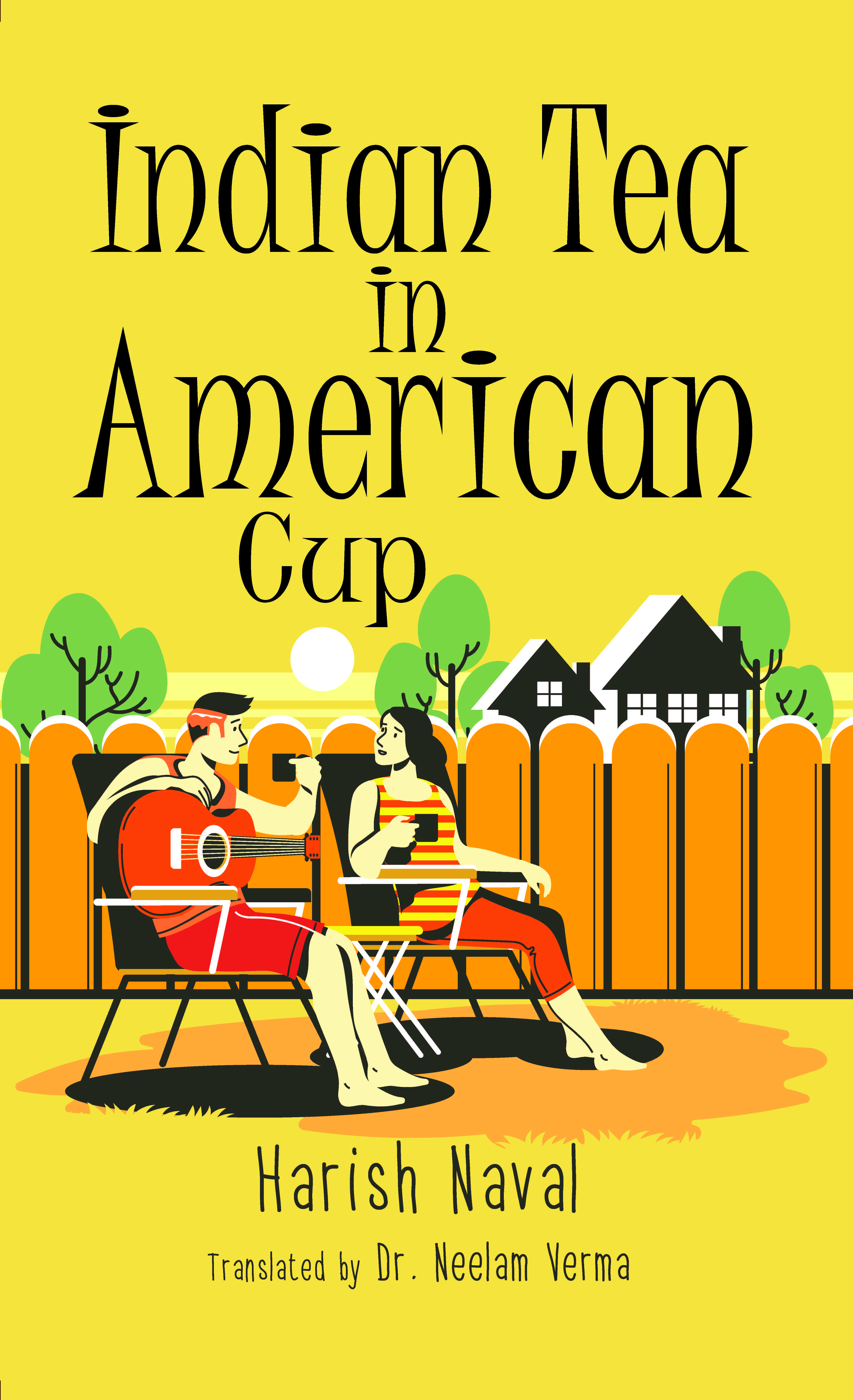 Indian Tea in American Cup (English Translation of अमरीकी प्याले में भारतीय चाय)