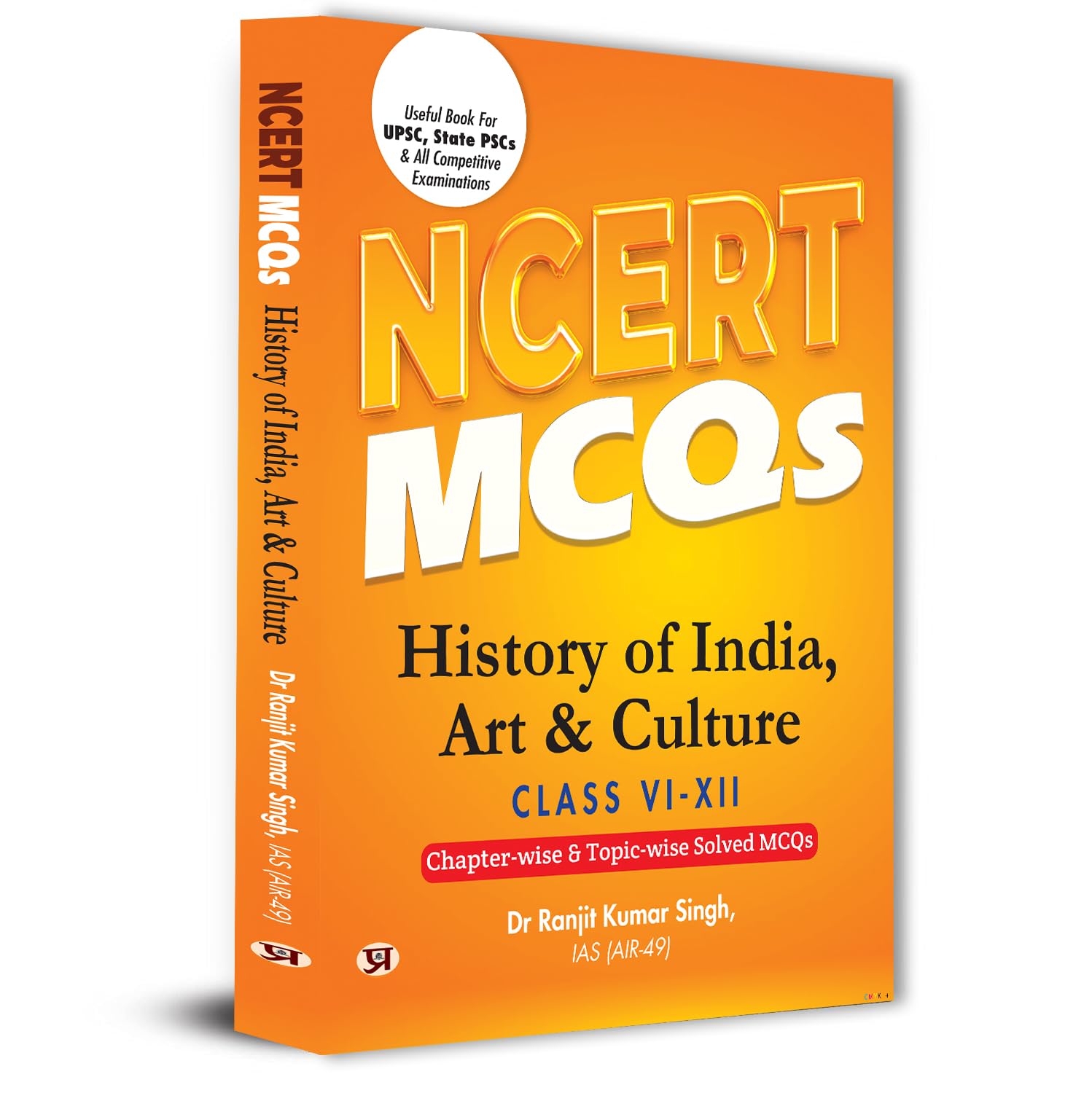 NCERT MCQs History of India, Art & Culture Class 6 To 12 Useful Book For UPSC, State PSCs & All Competitive Exam Chapter-wise and Topic-wise Solved Paper 2025
