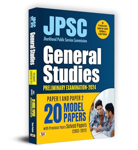 JPSC Jharkhand Preliminary Examination-2024 General Studies Paper 1 & 2 | 20 Model Papers with (Previous Years Solved Papers 2003–2021)