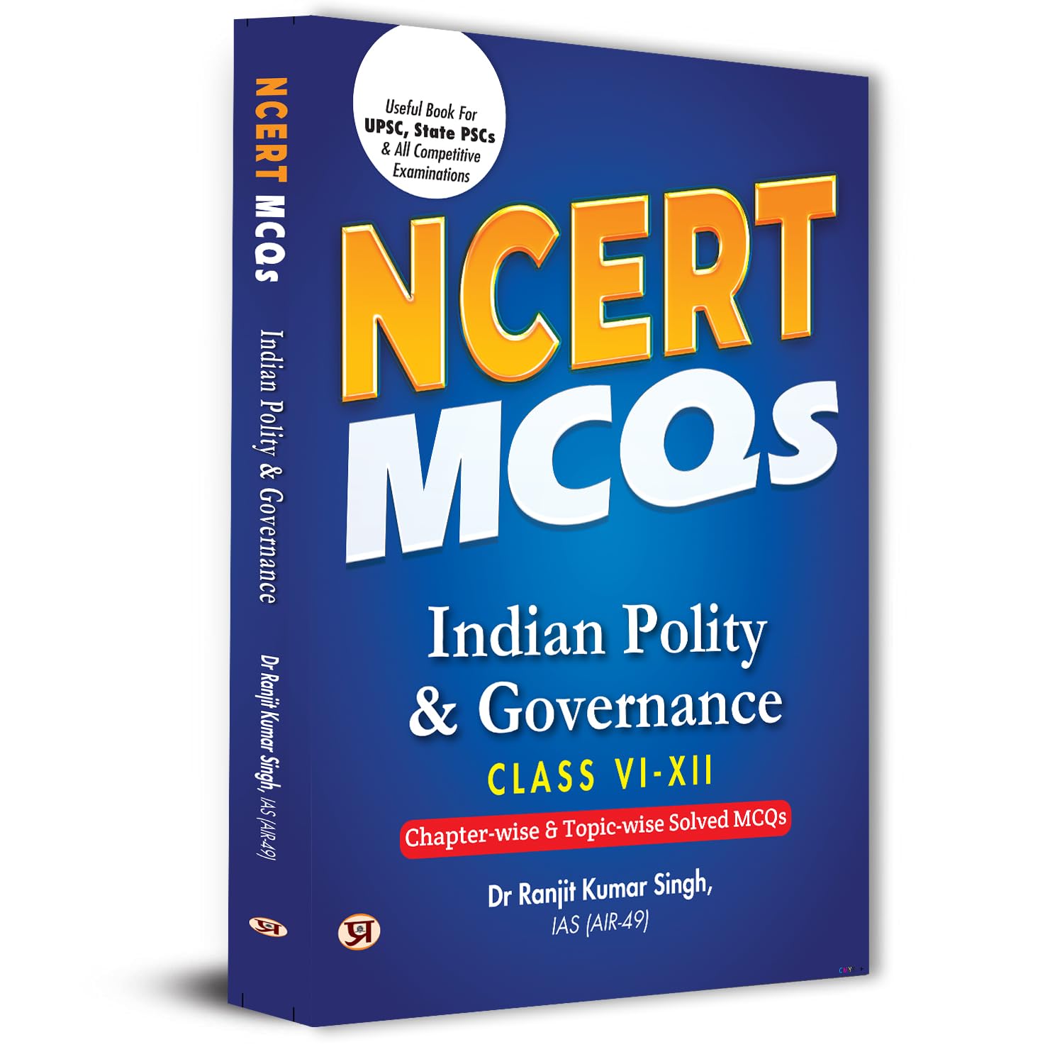 NCERT MCQs Indian Polity & Governance Class 6 To 12 Useful Book For UPSC, State PSCs & All Competitive Exam Chapter-wise and Topic-wise Solved Paper 2025