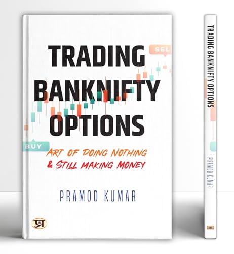 Trading Banknifty Options: Art of Doing Nothing & Still Making Money Book in English