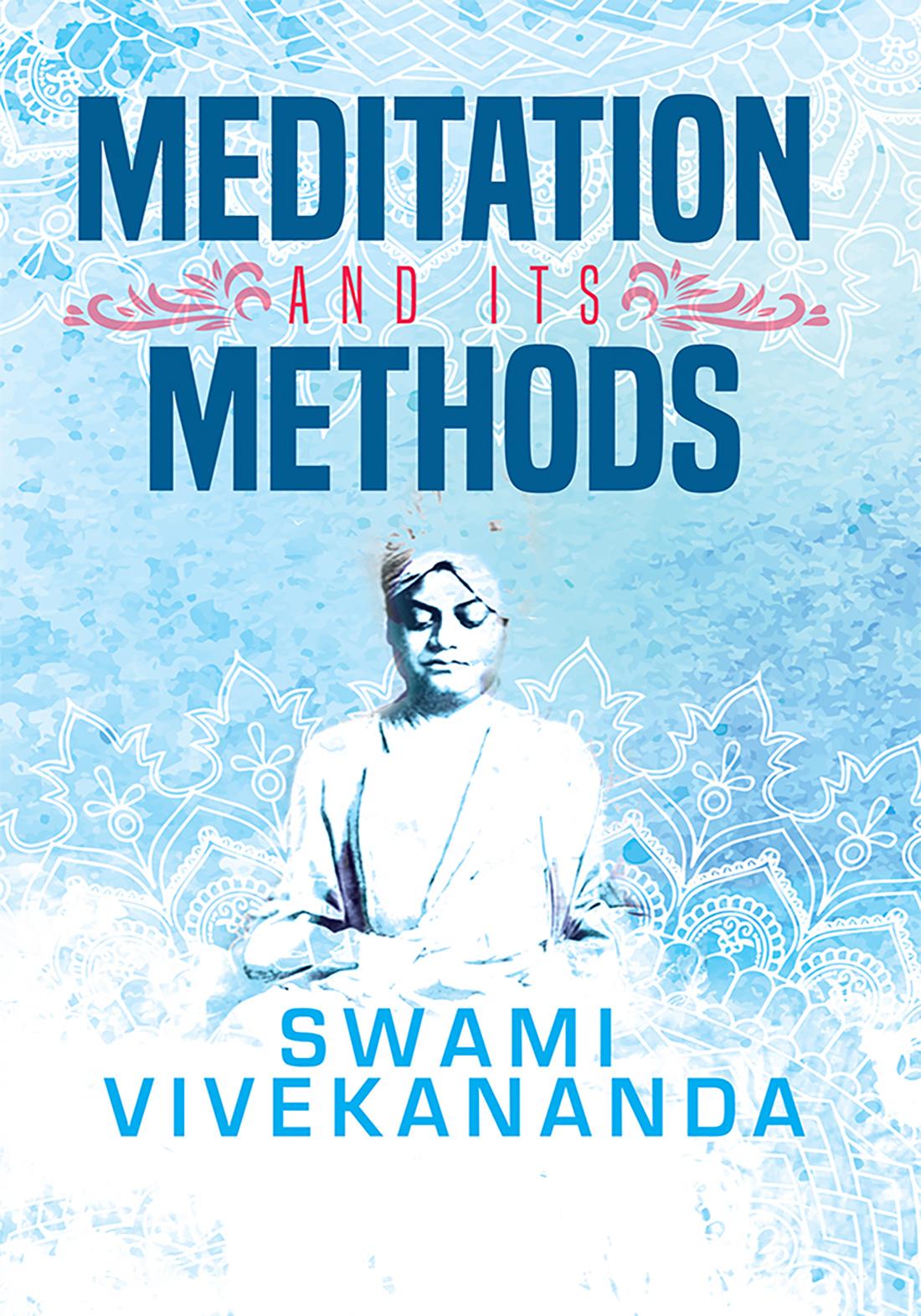 MEDITATION AND ITS METHODS
