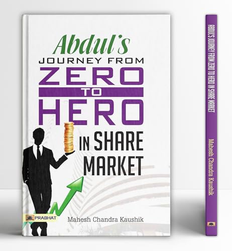 Abdul’s Journey from Zero to Hero  in the Share Market