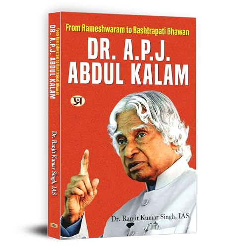 From Rameshwaram To Rashtrapati Bhawan : Dr. A.P.J. Abdul Kalam