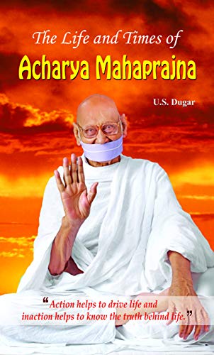 The Life and Times of Acharya Mahaprajna
