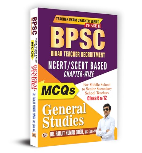 BPSC Bihar Teacher Recruitment Phase II Class 6 To 12 NCERT/SCERT Based Chapterwise MCQs General Studies Book