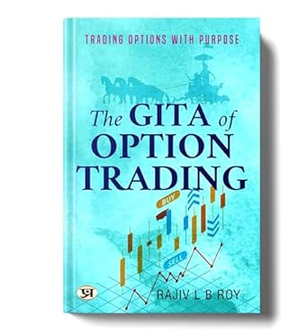 The Gita of Option Trading : Trading Options with Purpose