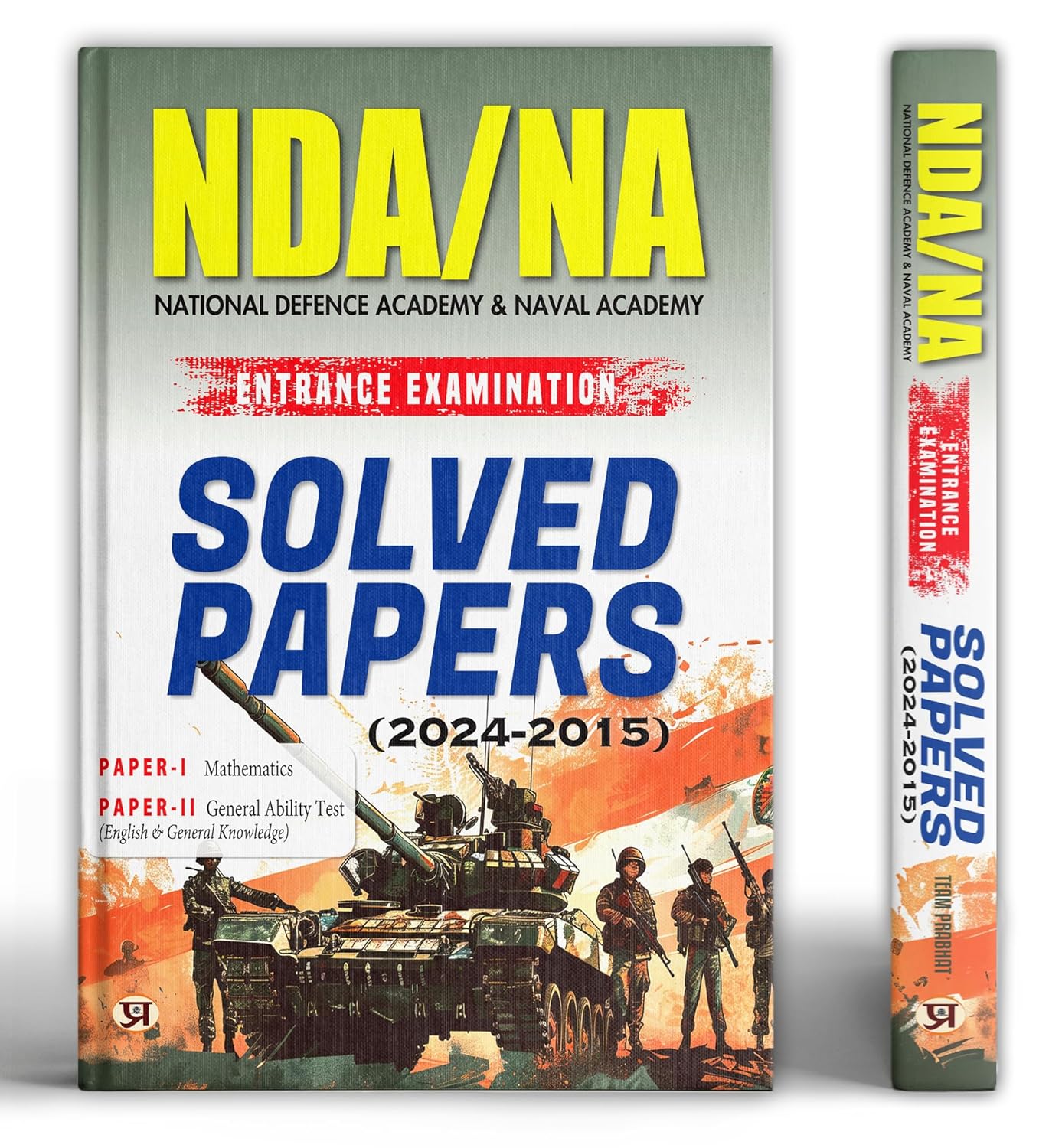 NDA/NA National Defence Academy & Naval Academy Entrance Examination Solved Papers (2024-2015) | Paper 1 (Mathematics) & Paper 2 (General Ability Test)