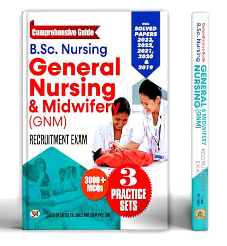 B.Sc. Nursing General Nursing & Midwifery (GNM) Entrance Exam-2025 | Solved Papers 2024-2023 Include Nursing Aptitude & 3200+ MCQs Complete Study Guide