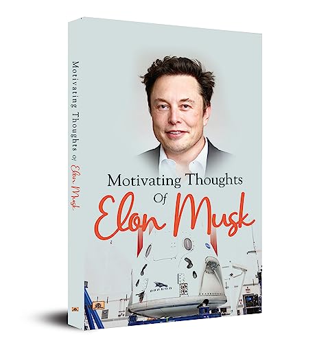 Motivating Thoughts of Elon Musk