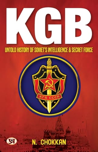 KGB: Untold History of Soviet's Intelligence & Secret Force | N. Chokkan