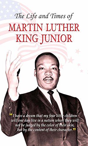 The Life And Times Of Martin Luther King (Jr)