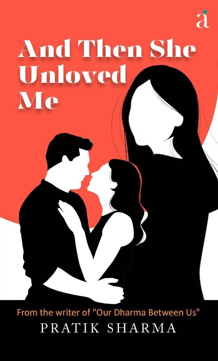 And Then She Unloved Me