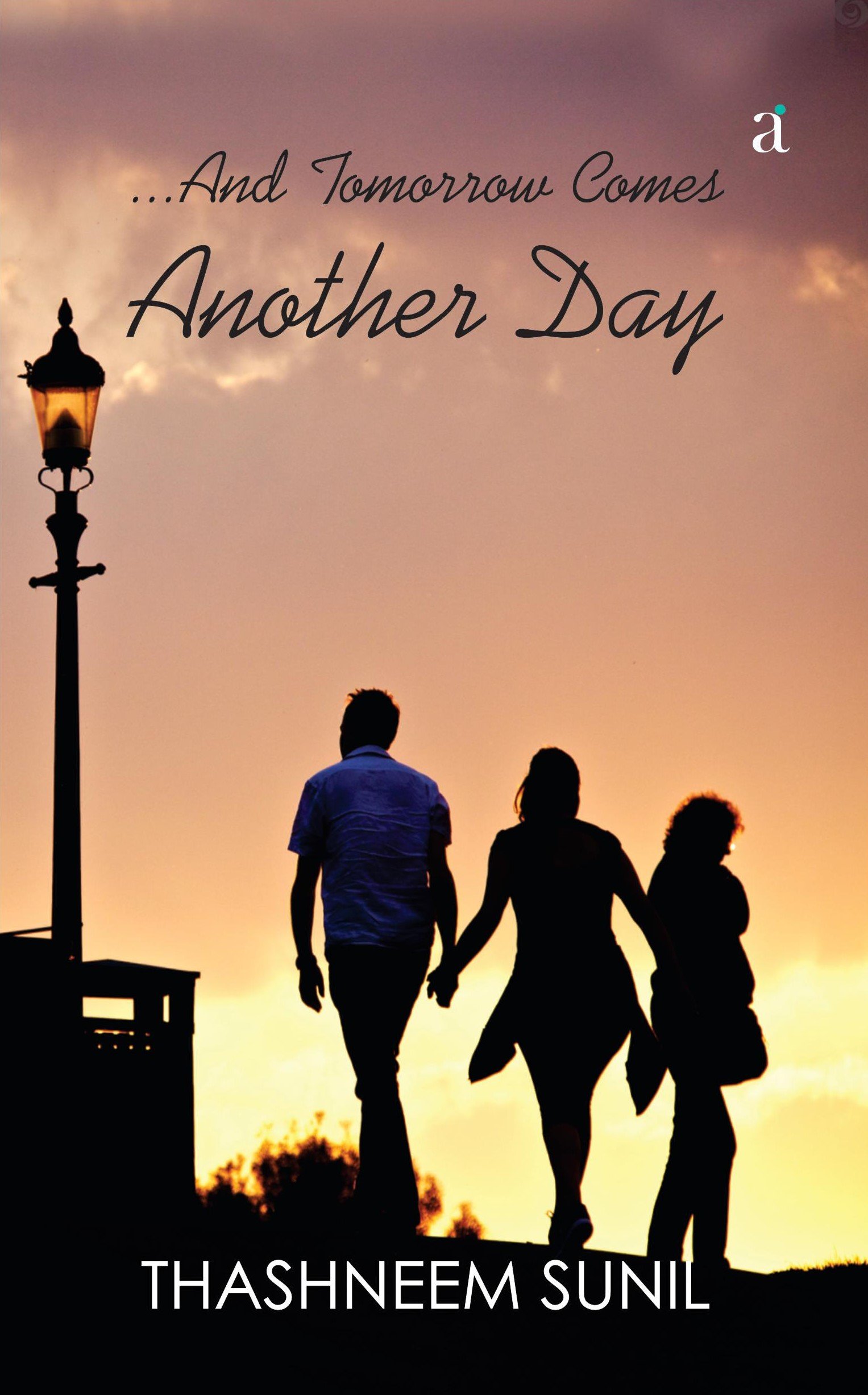 And Tomorrow Comes Another Day