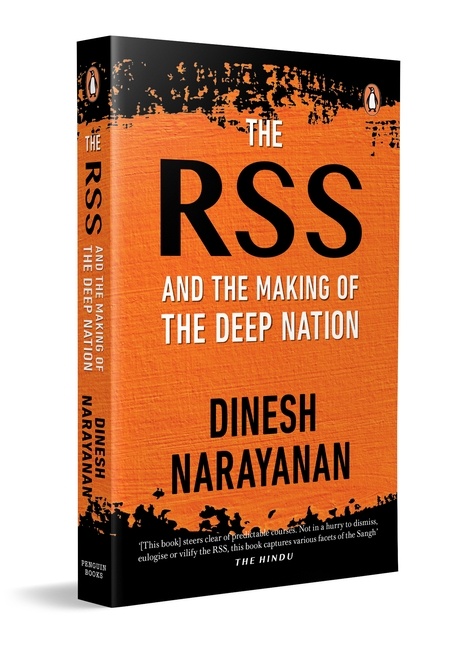 The RSS : And The Making Of The Deep Nation