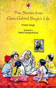 Five Stories From Guru Gobind Singh's Life