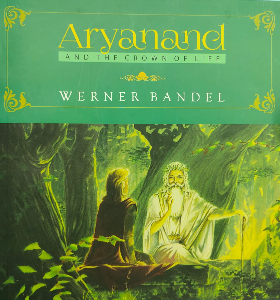 Aryanand and the crown of life