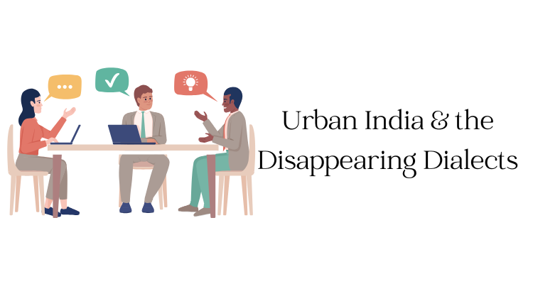 Urban India and the Disappearing Dialects